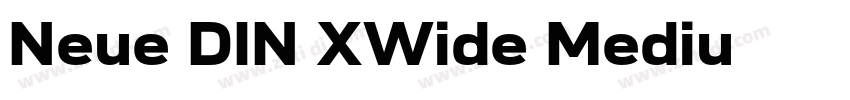 Neue DIN XWide Mediu字体转换 Neue DIN XWide Mediu字体转换